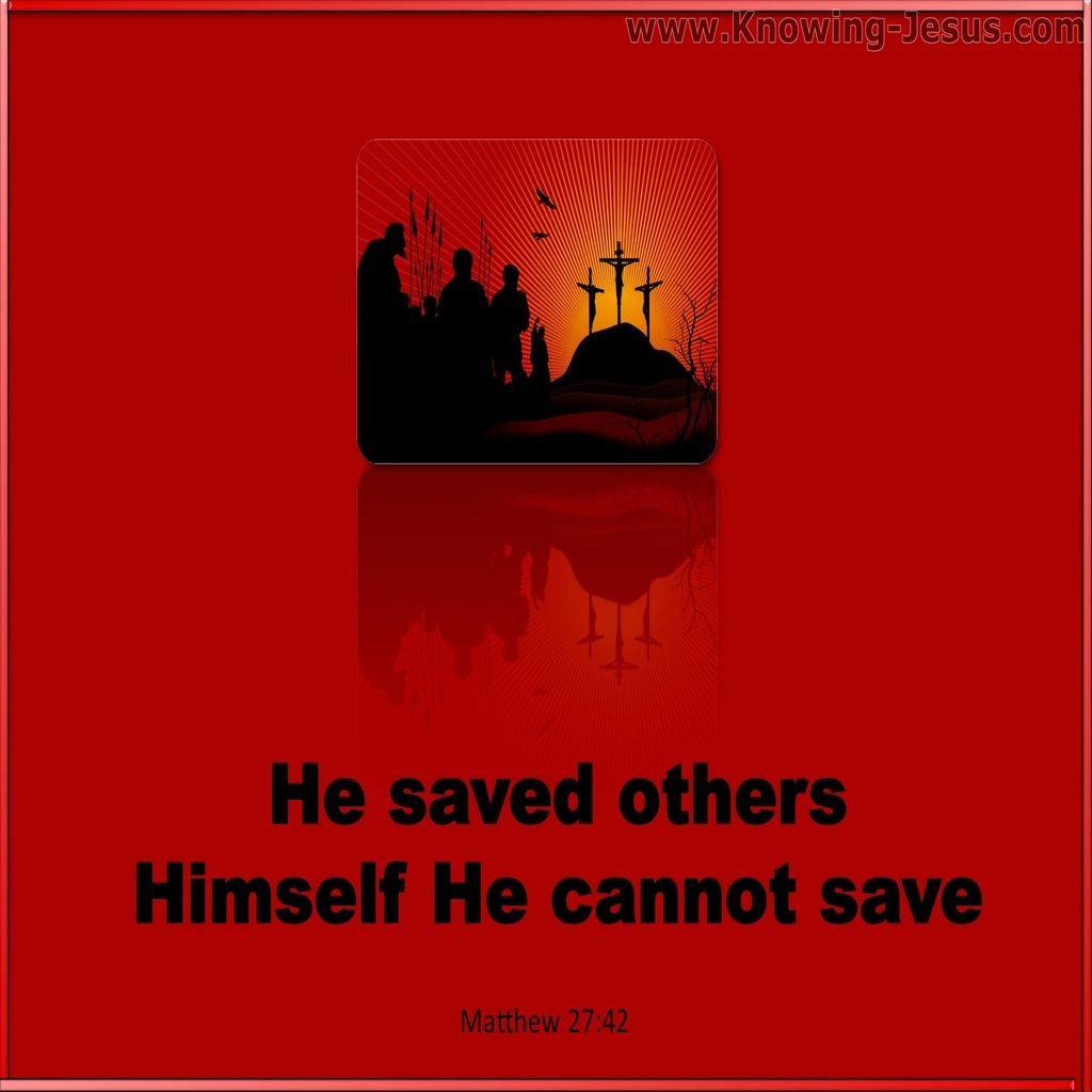 Matthew 27:42 He Saved Others (red)